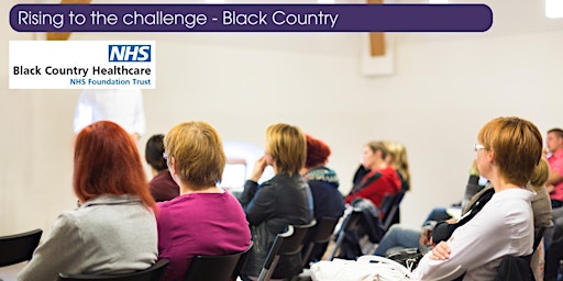 Imagen principal de Rising to the Challenge - Black Country for PARENTS / CARERS