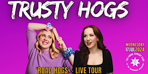 Primaire afbeelding van Trusty Hogs: Road Hogs - Live Tour
