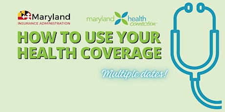 How to Use your Health Coverage