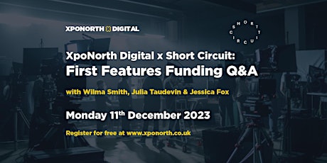 Imagen principal de XpoNorth Digital x Short Circuit: First Features Funding Q&A