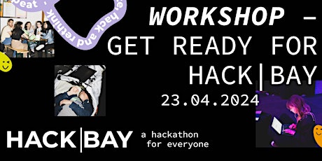 Get ready for HACK|BAY 2024