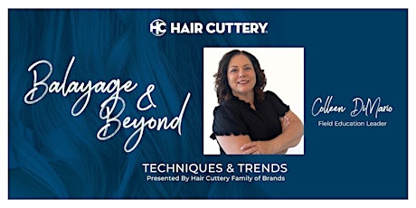 Balayage & Beyond Techniques & Trends,  presented by Hair Cuttery