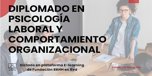 Image principale de DIPLOMADO EN PSICOLOGÍA LABORAL Y COMPORTAMIENTO ORGANIZACIONAL 2024