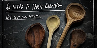 Imagen principal de A beginners guide to spoon carving with Lee John Phillips