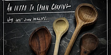 A beginners guide to spoon carving with Lee John Phillips primary image