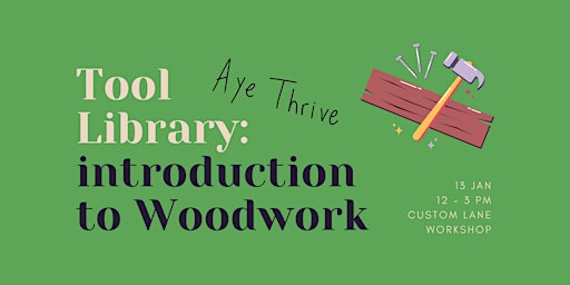 Aye Thrive x Tool Library: An Introduction to Woodwork primary image