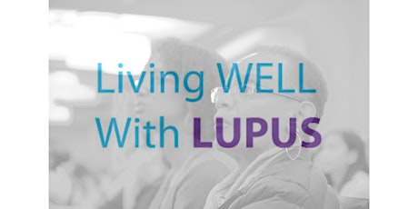 19th Annual Living Well with Lupus Symposium