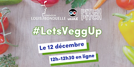 Immagine principale di Pitch Pitch #LetsVeggUp France 
