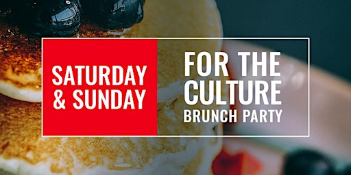 Imagem principal do evento FOR THE CULTURE- BRUNCH PARTY