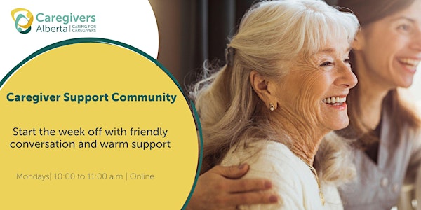 Caregiver Support Community - Monday Mornings