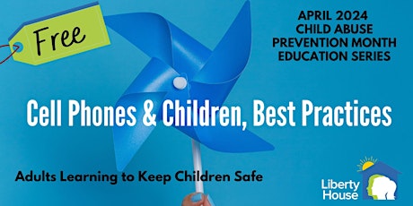 CAP: Cell Phones & Children, Best Practices