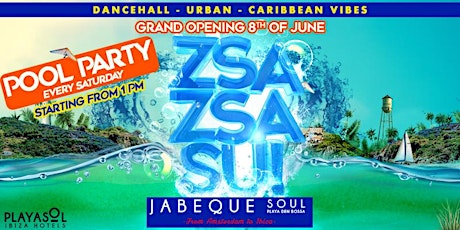 Primaire afbeelding van Zsa Zsa Su! Poolparty - Every Saturday - Ibiza (Playa del Sol Jabeque Soul)