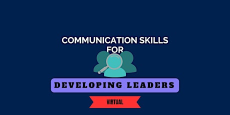 Communication Skills for Developing Leaders primary image