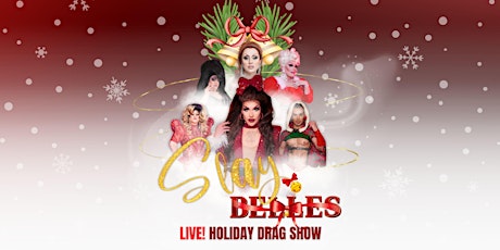 Slay Belles: Live! Holiday Drag Show primary image