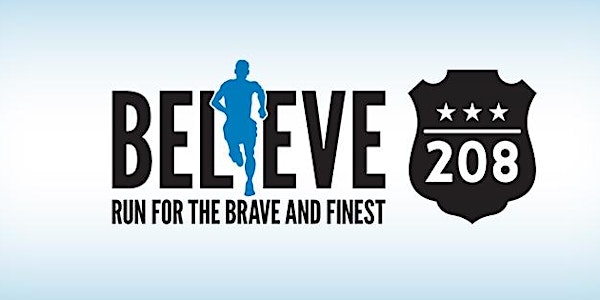 2019 6th Annual Believe 208: Run for the Brave & Finest