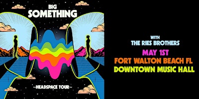 Imagem principal do evento Big Something: Headspace Tour with The Ries Brothers