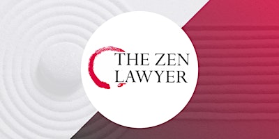 Primaire afbeelding van The Zen Lawyer Webinar Series- Session 2