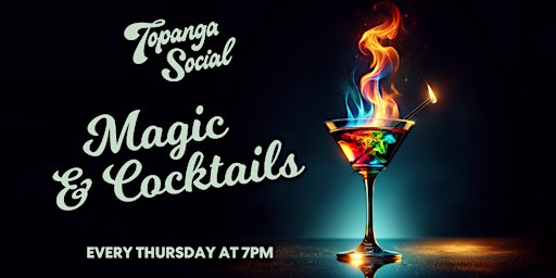 Magic and Cocktails at Topanga Social