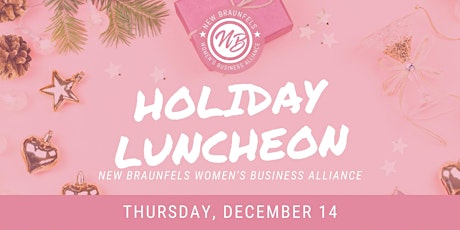Hauptbild für Women's Business Alliance Luncheon - December