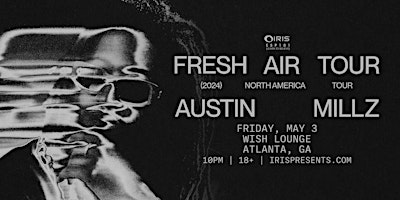 IRIS Presents: Austin Millz @ Wish  Fri, May 3rd | EDM Rave Party  primärbild