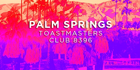 Palm Springs Toastmasters Club Meeting