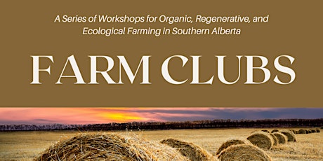 Image principale de Organic Alberta Farm Clubs - Southern Alberta Session #1