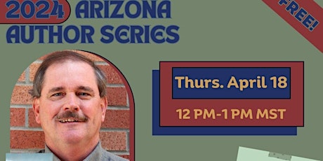 2024 Arizona Author Series: Robert H. Webb