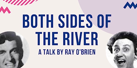 Ray O'Brien - A talk on comedians from both sides of the river primary image