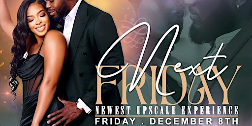 Primaire afbeelding van Next Friday South Florida's Newest Upscale Event