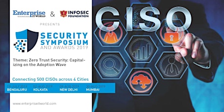 Enterprise IT World & Infosec Foundation CISO Event and Awards 2019 - Bengaluru  primary image