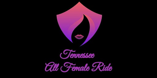 Primaire afbeelding van 5th Annual Tennessee All Female Ride