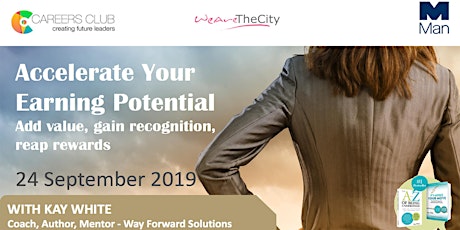 Accelerate Your Earning Potential - Add value, gain recognition, reap rewards | A WeAreTheCity Careers Club Event  primary image