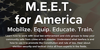 Imagen principal de M.E.E.T. for America - Mobilize, Equip, Educate, Train