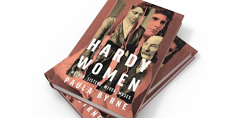Book Launch Paula Byrne 'Hardy Women: Mother, Sisters, Wives, Muses'  Tickets, Thu 9 May 2024 at 18:30 | Eventbrite