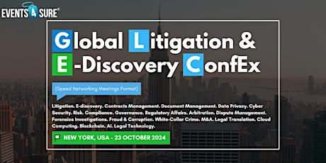 Immagine principale di Global Litigation & E-Discovery ConfEx, NYC, USA, 23 October 2024 