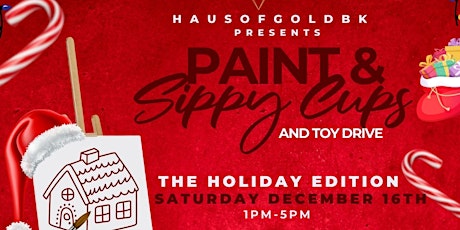 Haus of Gold BK Event Space Paint And Sippy Cups NYC toy drive primary image