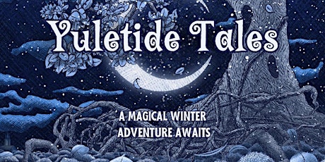 Image principale de Yultide Tales - A holiday show for the whole family.