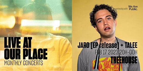 Imagem principal do evento Live at Our Place: Jaro [EP release] + Talee