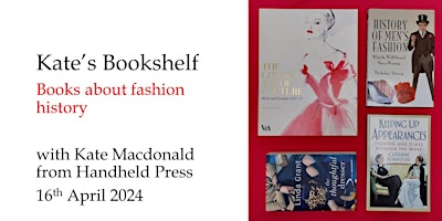 Imagen principal de POSTPONED: Online - Kate’s Bookshelf: Fashion Histories