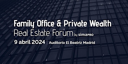 Primaire afbeelding van Family Office & Private Wealth Real Estate Forum