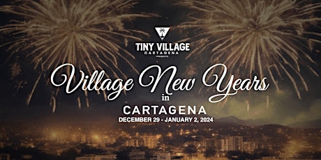 Village New Years in Cartagena Presented by Tiny Village Cartagena  primärbild