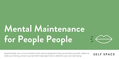 Mental Maintenance for People People