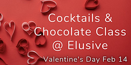 Cocktails & Chocolate  @ Elusive primary image