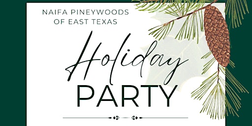 Imagem principal do evento NAIFA Pineywoods of East Texas Membership Annual Holiday Party
