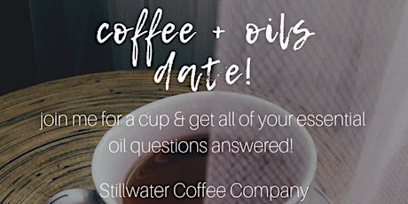 Coffee + Oils Date! primary image
