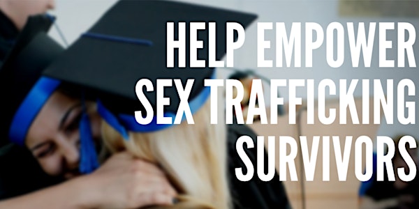 A Call To Action: Empowering Sex Trafficking Survivors