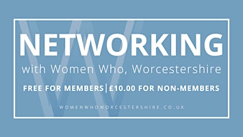Primaire afbeelding van Women Who, Worcestershire Networking at Kingsway House