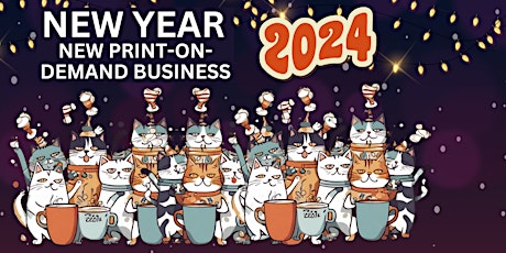 Step into 2024: Start a Successful Print-on-Demand Business primary image