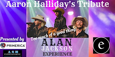 Hauptbild für The Alan Jackson Experience - Too Much Of A Good Thing