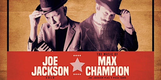 Mr. Joe Jackson Presents: Joe Jackson Solo and The Music of Max Champion primary image